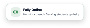 Fully Online — Houston-based